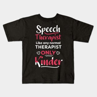 Speech Therapist, Like any other therapist, only cooler / speech therapist gift idea / slp present  / SLP Kids T-Shirt